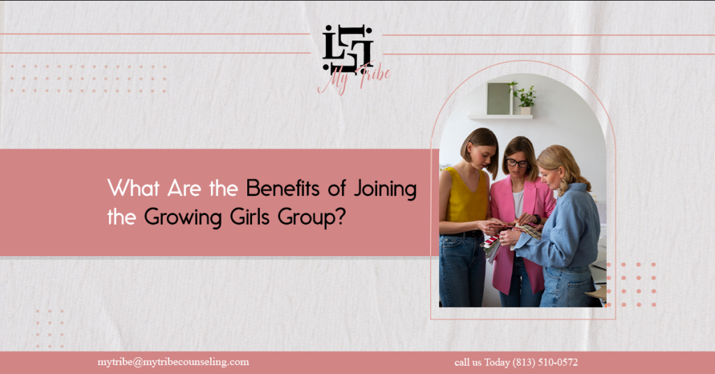 Benefits of Joining the Growing Girls Group