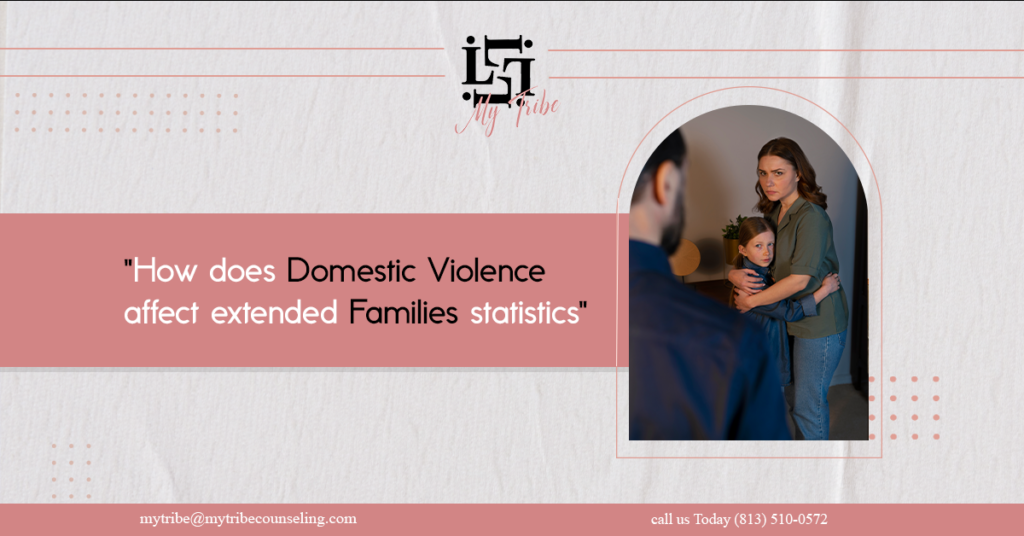 how does domestic violence affect extended families statistics