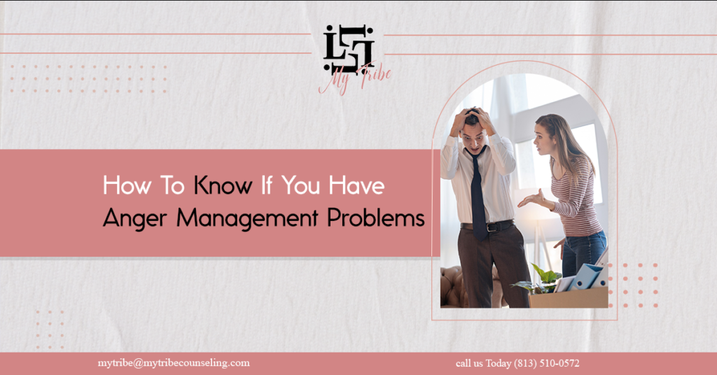 How to Know If You Have Anger Management Problems
