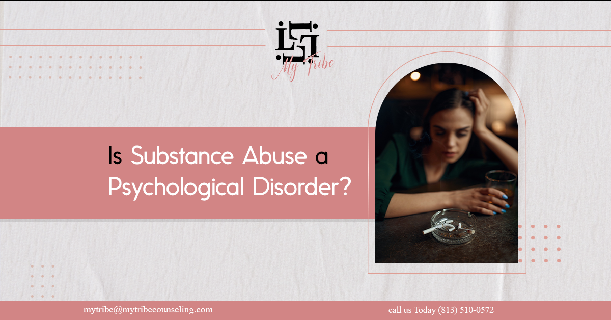Is Substance Abuse a Psychological Disorder