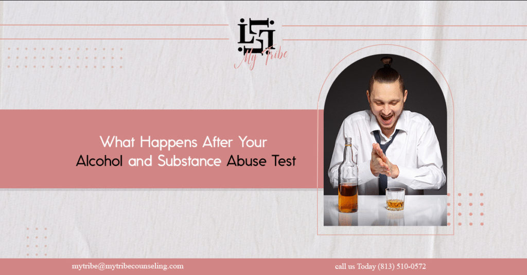 What Happens After Your Alcohol and Substance Abuse Test.