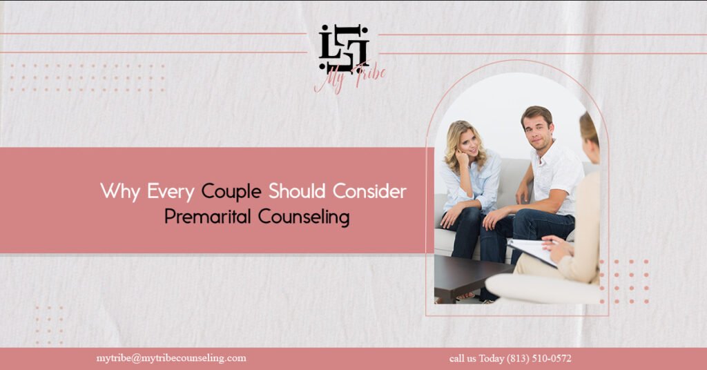 Why Every Couple Should Consider Premarital Counseling